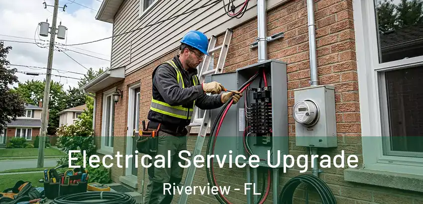 Electrical Service Upgrade Riverview - FL