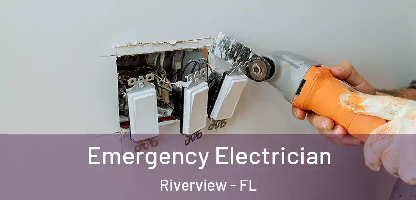 Emergency Electrician Riverview - FL