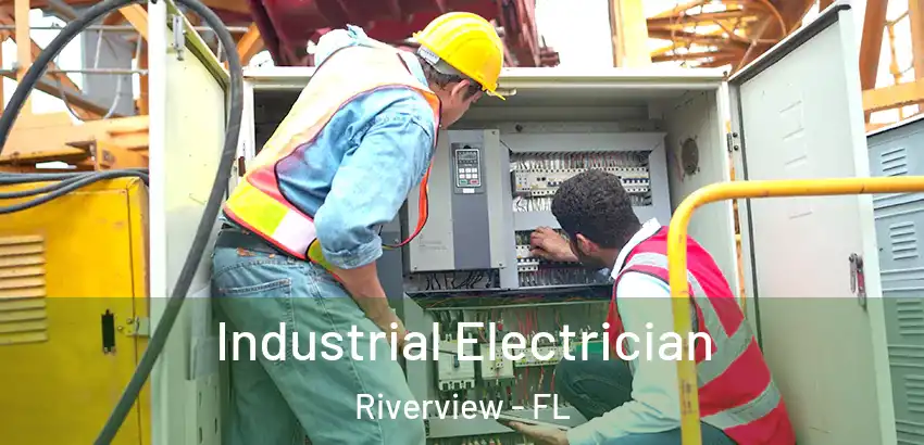 Industrial Electrician Riverview - FL