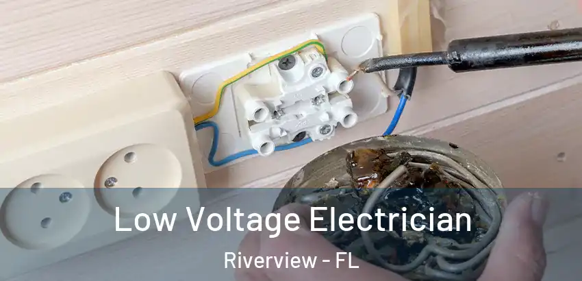 Low Voltage Electrician Riverview - FL